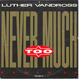 Luther Vandross - Never Too Much - 89 Remix